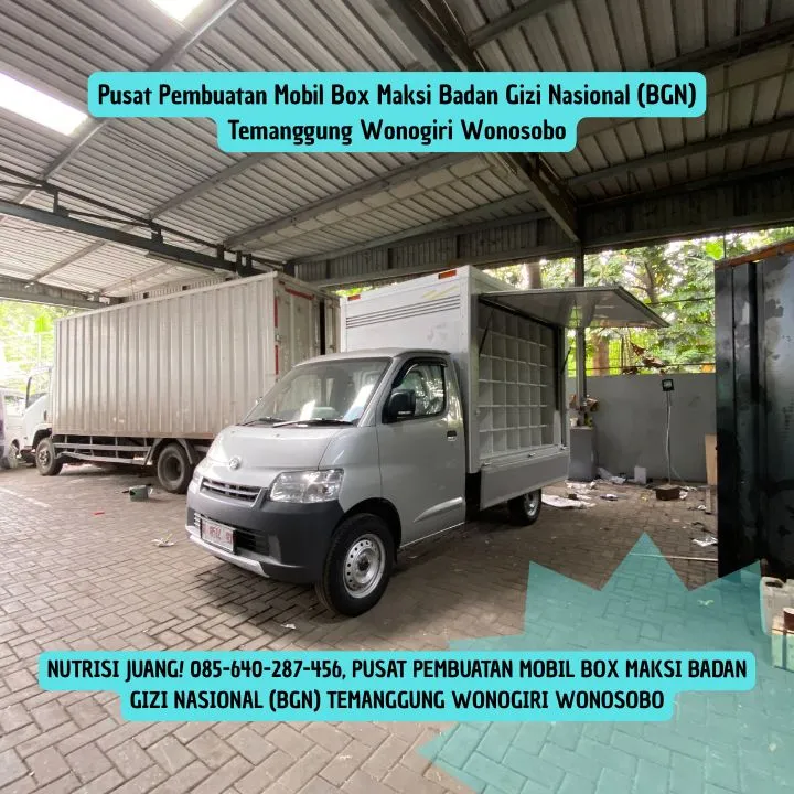 Nutrisi Juang, Pusat Pembuatan Mobil Box Maksi Badan Gizi Nasional (BGN) Temanggung Wonogiri Wonosobo