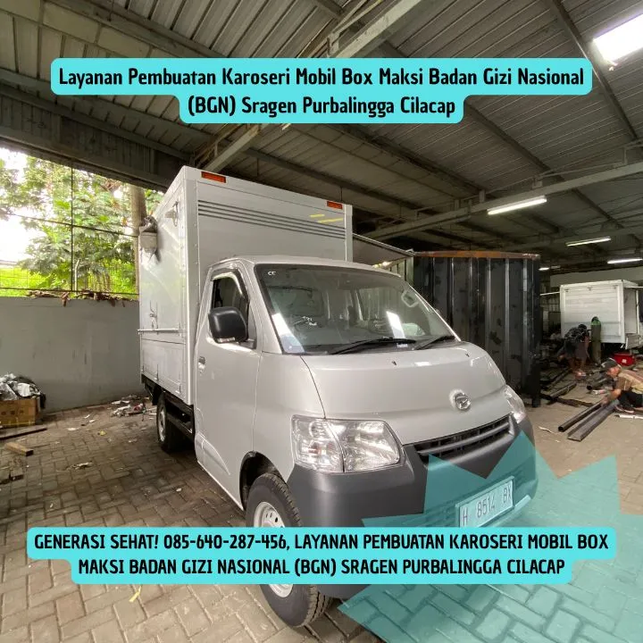 Generasi Sehat, Layanan Pembuatan Karoseri Mobil Box Maksi Badan Gizi Nasional (BGN) Sragen Purbalingga Cilacap