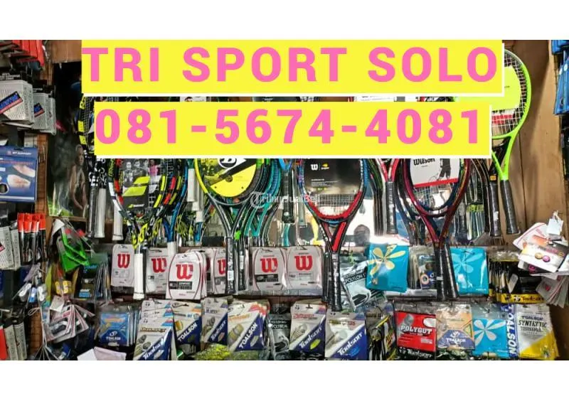 Toko Raket Tenis di Solo, 081x 5674-4081 Tri Sport Solo,