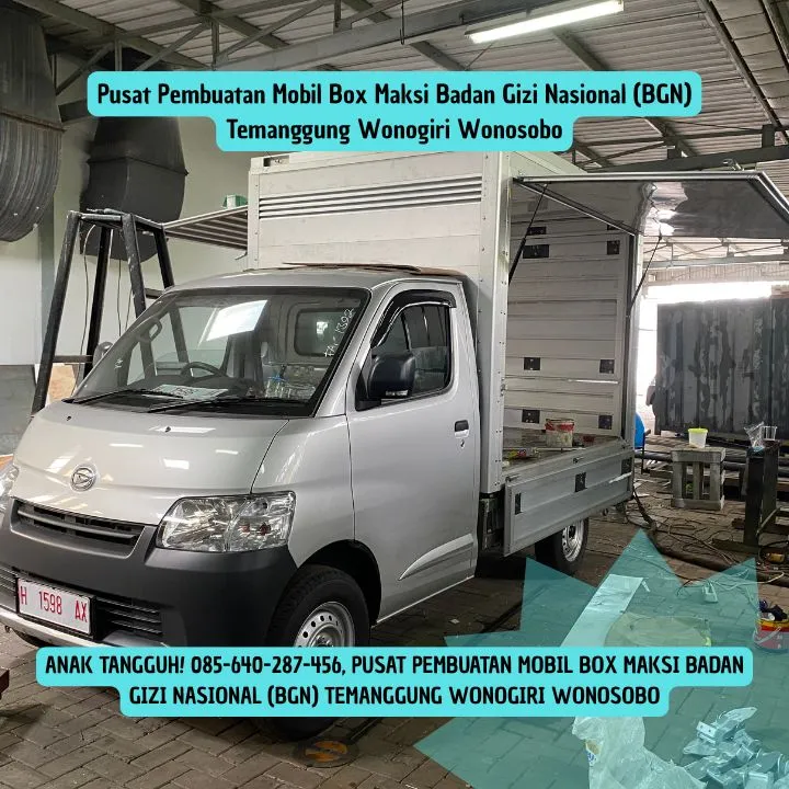 Anak Tangguh, Pusat Pembuatan Mobil Box Maksi Badan Gizi Nasional (BGN) Temanggung Wonogiri Wonosobo