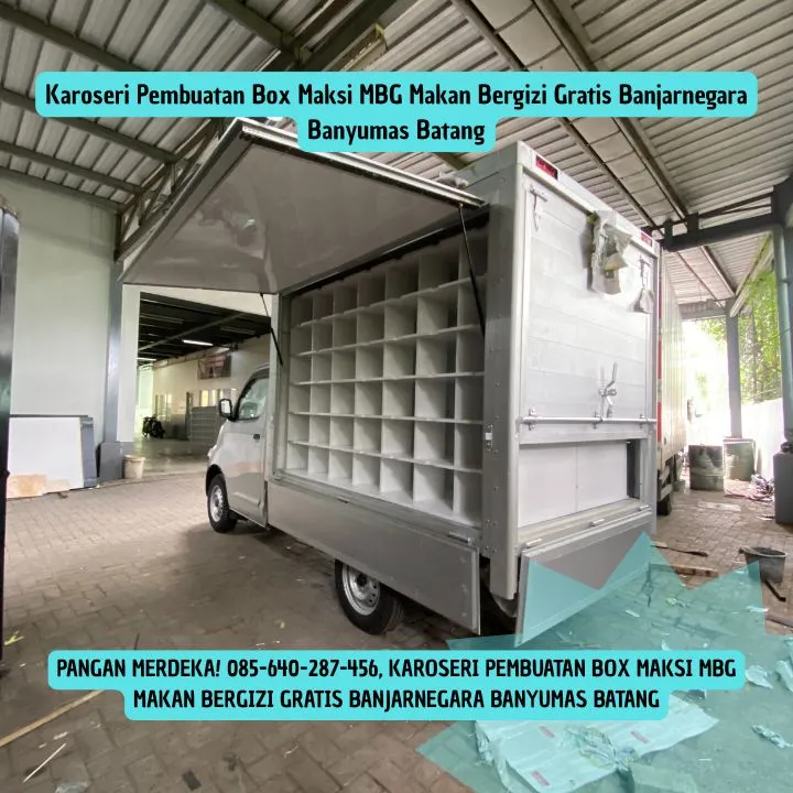 Pangan Merdeka, Karoseri Pembuatan Box Maksi MBG Makan Bergizi Gratis Banjarnegara Banyumas Batang