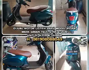 Jual Cepat Motor Listrik Baru Model Vespa. Merk Green Tech. Unit Di Glodok Jakarta Barat
