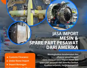 Jasa Import Mesin Dan Spare Part Pesawat Dari Amerika