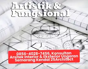 Artistik &  Fungsional,  Konsultan Arsitek Interior &  Eksterior  Ungaran Semarang Kendal 25architect
