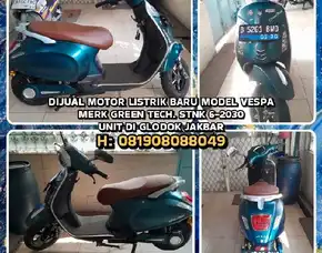 Dijual Motor Listrik Baru Model Vespa. Merk Green Tech. Stnk 6-2030. Unit Di Glodok Jakbar