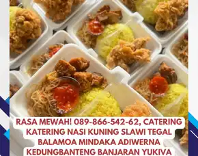 Serbu Sekarang, Catering Katering Nasi Kuning Slawi Tegal Balamoa Mindaka Adiwerna Kedungbanteng Banjaran Yukiva