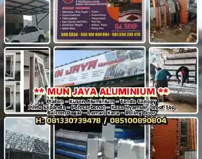 Mun Jaya Aluminium. Galvalume, Baja Ringan, Plafon, Kusen Aluminium, Tenda Canopy, Pintu Expanda