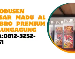 Produsen Besar Madu Al Qubro Premium Tulungagung